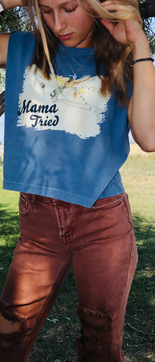 "Mama tried" shirt